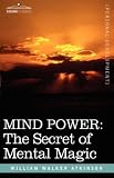 MIND POWER: The Secret of Mental Magic