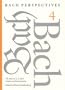 Bach Perspectives, Volume 4: The Music of J. S. Bach: Analysis and Interpretation