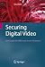 Securing Digital Video: Techniques for Drm and Content Protection