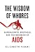 Wisdom of Whores: Bureaucrats,...