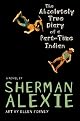 The Absolutely True Diary of a Part-Time Indian