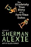 The Absolutely True Diary of a Part-Time Indian
