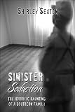 Sinister Seduction: The Horrific Haunting of a Southern Family