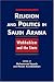 Religion And Politics In Saudi Arabia: Wahhabism and the State