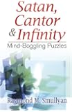 Satan, Cantor and Infinity: Mind-Boggling Puzzles (Dover Recreational Math)