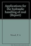Applications for the hydraulic handling of coal