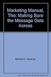 The marketing manual : for performing arts organisations