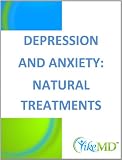 Depression and Anxiety: Natural Treatments (Yike MD Health Reports)