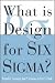 What is Design for Six Sigma