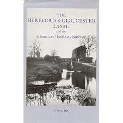 The Hereford and Gloucester Canal: With a Contribution on the Gloucester-Ledbury Railway by John Norris