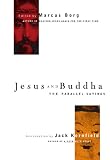 Jesus and Buddha: The Parallel Sayings (Seastone series)