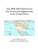 The 2009-2014 Outlook for Pet Treats and Supplements in the United States