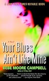 Your Blues Ain't Like Mine: A Novel