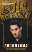 The Xander Years: v. 2 (Buffy the Vampire Slayer)
