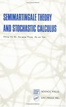Semimartingale Theory and Stochastic Calculus