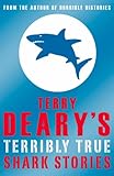 Terry Deary's terribly true shark stories
