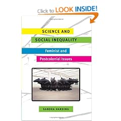 Science and Social Inequality: Feminist and Postcolonial Issues (Race and Gender in Science Studies)