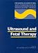 Book Ultrasound and Fetal Therapy (Progress in Obstetric and Gynecological Sonography)