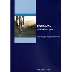 Hormone im Ausdauersport "EPO, Steroide, Wachstumshormone"