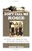 Search : Don't Call Me Rosie: The Women Who Welded the Lsts and the Men Who Sailed on Them