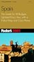 Fodor's Spain 2002: The Guide for All Budgets, Updated Every Year, with a Pullout Map and Color Photos (Fodor's Gold Guides)