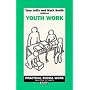 Youth Work (British Association of Social Workers (BASW) Practical Social Work)