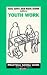 Youth Work (British Association of Social Workers (BASW) Practical Social Work)