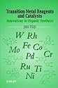 Transition Metal Reagents and Catalysts: Innovations in Organic Synthesis