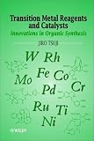Transition Metal Reagents and Catalysts: Innovations in Organic Synthesis