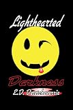 Lighthearted Darkness