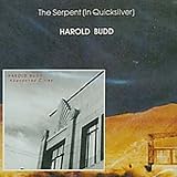 Revue Harold Budd  / The Serpent (In Quicksilver)/Abandoned Cities