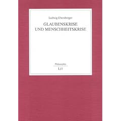 "Glaubenskrise und Menschheitskrise"