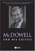 McDowell and His Critics (Philosophers and their Critics)