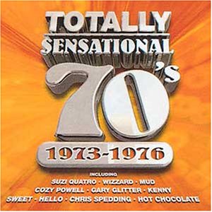 CD-Charts  Search : Totally Sensational 70's: 1973-1976