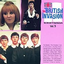 The British Invasion: The History of British Rock Vol. 5