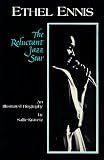 Ethel Ennis, the Reluctant Jazz Star: An Illustrated Biography