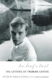 Too Brief a Treat: The Letters of Truman Capote (Vintage International)