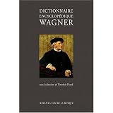 Dictionnaire encyclop�dique Wagnerpar Timoth�e Picard