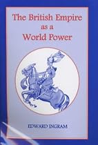 The British Empire as a World Power: Ten Studies