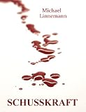 Schusskraft: Kriminalstück