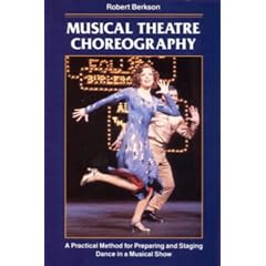 Musical Theatre Choreography: Practical Method for Preparing and Staging Dance (Stage & Costume)