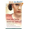Und die Seele wird nie satt . . .