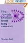 The Jewish Exodus from Iraq, 1948-1951