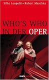 Who's who in der Oper - Silke Leopold, Robert Maschka