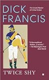 Twice Shy (The Dick Francis Library)