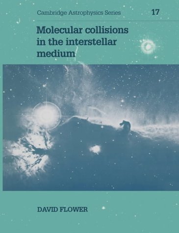 Molecular Collisions in the Interstellar Medium (Cambridge Astrophysics)