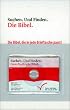 Suchen. Und finden. Die Bibel. Gute Nachricht Bibel. CD-ROM f�r Windows 95/98/ME/NT/2000/XP. Smart-Card. CD-ROM im Scheckkartenformat.