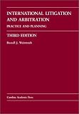 International Litigation and Arbitration: Practice and Planning (Carolina Academic Press Law Casebook Series)
