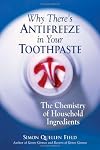 Why There's Antifreeze in Your Toothpaste: The Chemistry of Household Ingredients