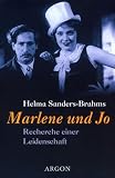 Marlene und Jo - Die Geschichte einer Leidenschaft - Helma Sanders-Brahms